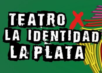 Teatro por la Identidad regresará a La Plata este fin de semana