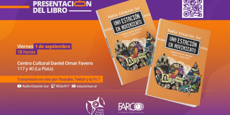 Radio Estación Sur presentará su libro “Una Estación en Movimiento”