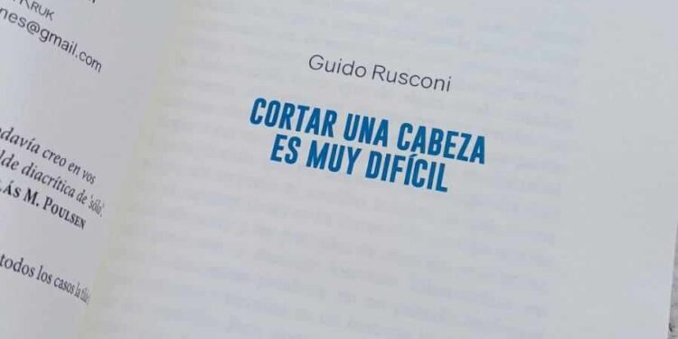 Guido Rusconi presenta su segundo libro “Cortar una cabeza es muy difícil”