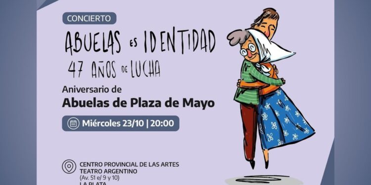 Abuelas de Plaza de Mayo cumple 47 años de lucha y lo celebra en el Teatro Argentino de La Plata