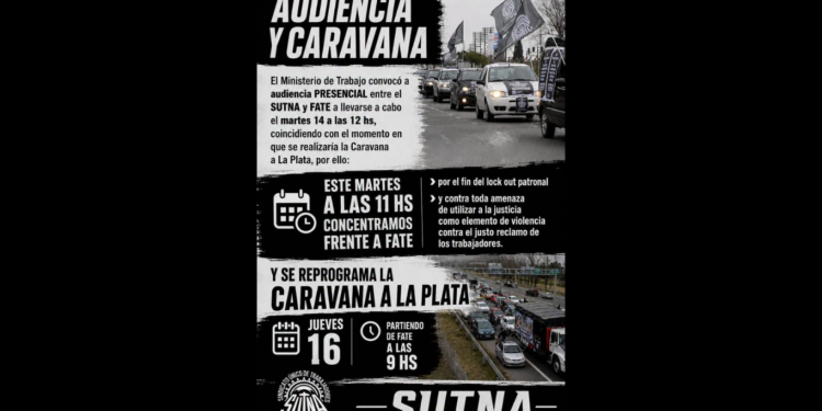 FATE: el SUTNA denunció provocaciones de la empresa y reprogramó la caravana a La Plata